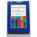 1995 Something to Celebrate, Valuing Families i...