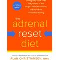 The Adrenal Reset Diet Strategically Cycle Carbs and Proteins to Lose Weight, Ba