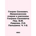 Henryk Senkevich. American Essays and Stories by Henryk Senkevich Per V.M. Lavr