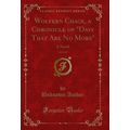 Wolfern Chace, a Chronicle of "Days That Are No...