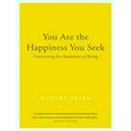 You Are The Happiness You Seek