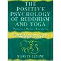The Positive Psychology Of Buddhism And Yoga
