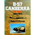 B-57 Canberra at War - 1964-1972 by Robert C. Mikesh