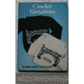 1986 Crochet Variations by Margaret Wilkes