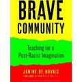The Teaching For Social Justice Series Brave Community