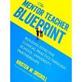 The Mentor Teacher Blueprint