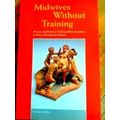 Midwives Without Training. Practices And Beliefs Of Traditional Birth Attendants