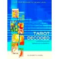 Tarot Decoded - Understanding and Using Dignities and Correspondences by Elizabe