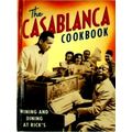 The Casablanca Cookbook - Wining and Dining at Rick's by Sarah Key