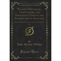 Wilson's Historical, Traditionary, and Imaginat...