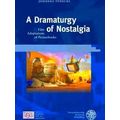 A Dramaturgy of Nostalgia
