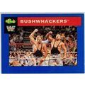 WWF ' CLASSIC ' card # 15 BUSHWACKERS (1991)
