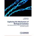 Exploring the Mechanism of Biological Evolution