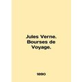 Jules Verne. Bourses de Voyage. In English /Jul...