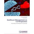 Healthcare Management on 5.0 Perspectives