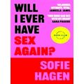 Will I Ever Have Sex Again? A Disarmingly Hones...