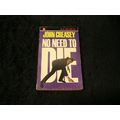 No Need to Die by John Creasey