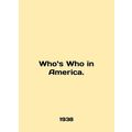 Whoa Who in America. In English.