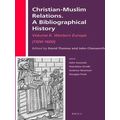 Christian-Muslim Relations. a Bibliographical History. Volume 6. Western Europe
