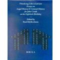 Thinking Like a Lawyer: Essays on Legal History and General History for John Cro