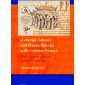 Art and Material Culture in Medieval and Renaissance Europe: Material Culture an