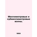 Millimetre and sub-millimetre waves. In Russian /Millimetrovye i submillimetrov