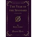 The Year of the Spaniard: A Novel of 1898 (Clas...