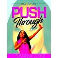 Will To Live Push Through
