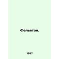 Feleton. In Russian (ask us if in doubt)/Feleton.
