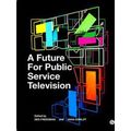 A Future for Public Service Television