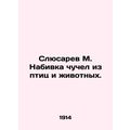 M. Slyusarev stuffed birds and animals. In Russ...
