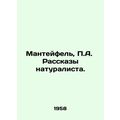 Manteifel, P.A. The Stories of a Naturalist. In...