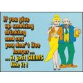 If You Give Up Smoking Drinking and Sex ..., 19...