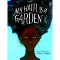 My Hair Is A Garden