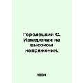 Gorodetsky C. High voltage measurements. In Rus...