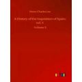 A History Of The Inquisition Of Spain, Vol. 3