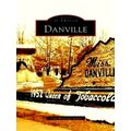 Danville by Todd Yeatts; Todd McGregor Yeatts