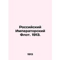 Russian Imperial Fleet. 1913. In Russian (ask u...