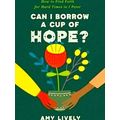 Can I Borrow a Cup of Hope?