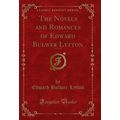 The Novels and Romances of Edward Bulwer Lytton...