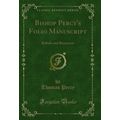 Bishop Percy's Folio Manuscript: Ballads and Ro...