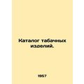 Tobacco catalogue. /Katalog tabachnykh izdeliy.