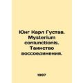 Jung Carl Gustav. Mysterium coniunctionis. The ...