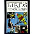 A Photographic Guide to the Birds of the Cayman...