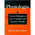 Physiologia - Natural Philosophy in Late Aristotelian and Cartesian Thought by D