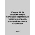 Henry, O. About the old Negro, the big pocket w...