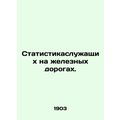 Railway Statisticians. In Russian (ask us if in...