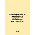 Samotyhowa N. Malarstwo zachodnio-europejskie. ...