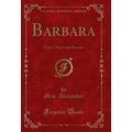 Barbara: Lady's Maid and Peeress (Classic Reprint)
