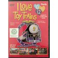 I LOVE TOY TRAINS PARTS 10 11 12 CHILDRENS LIVE...